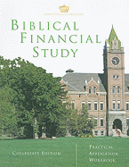 Biblical Financial Study: Collegiate Edition: Practical Application Workbook