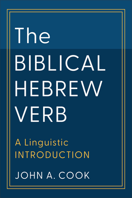 Biblical Hebrew Verb - Cook, John A