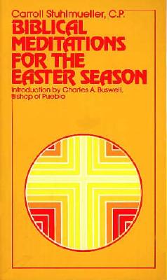 Biblical Meditations for the Easter Season - Stuhlmueller, Carroll, C.P.