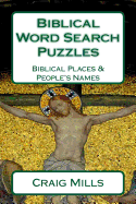 Biblical Word Search Puzzles: Biblical Places & People's Names