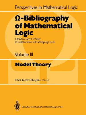 -Bibliography of Mathematical Logic: Model Theory - Lenski, Wolfgang (Assisted by), and Ebbinghaus, Heinz-Dieter (Editor), and Mller, Gert H. (Editor-in-chief)