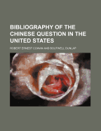 Bibliography of the Chinese question in the United States