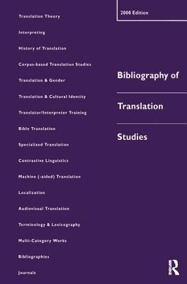 Bibliography of Translation Studies: 2000 - Bowker, Lynne, and Kenny, Dorothy, and Jennifer Pearson