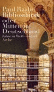 Bibliosibirsk, oder, Mitten in Deutschland : Jahre in Wolfenbttel