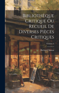 Bibliothque Critique Ou Recueil De Diverses Pices Critiques; Volume 4