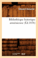 Biblioth?que Historique Arm?nienne (?d.1858)