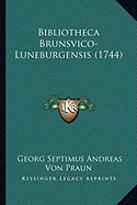 Bibliotheca Brunsvico-Luneburgensis (1744)