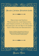 Bibliothek Der Schnen Wissenschaften, Oder Verzeichnis Der Vorzglichsten, in lterer Und Neuerer Zeit, Bis Zur Mitte Des Jahres 1836 in Deutschland Erschienenen: Romane, Gedichte, Schauspiele Und Anderer Zur Schnen Literatur Gehriger, Werke, So W