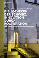 Bibliotheken der Schweiz: Innovation durch Kooperation