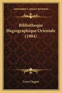 Bibliotheque Hagiographique Orientale (1904)