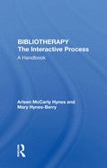 Bibliotherapy The Interactive Process: A Handbook