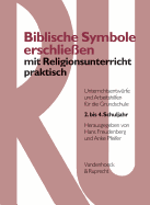 Biblische Symbole Erschliessen Mit Religionsunterricht Praktisch: Unterrichtsentw Rfe Und Arbeitshilfen Fur Die Grundschule