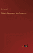 Biblische Theologie des Alten Testaments