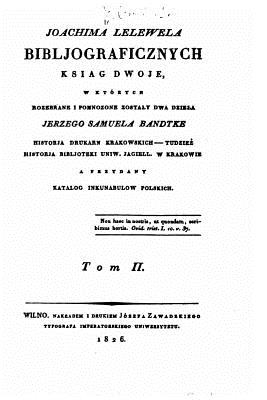 Bibljograficznyeh Ksiag Dwoje - Tom II - Lelewel, Joachim