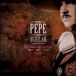 Bicentenario 1810/1910/2010 - Pepe Aguilar