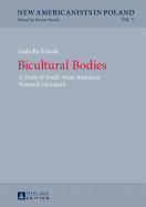 Bicultural Bodies: A Study of South Asian American Women's Literature