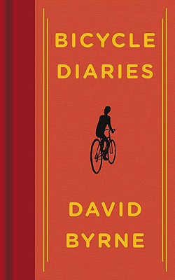 Bicycle Diaries - Byrne, David