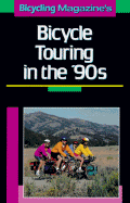 Bicycling Magazine's Bicycle Touring in the '90s