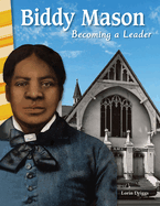 Biddy Mason: Becoming a Leader