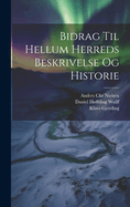 Bidrag Til Hellum Herreds Beskrivelse Og Historie