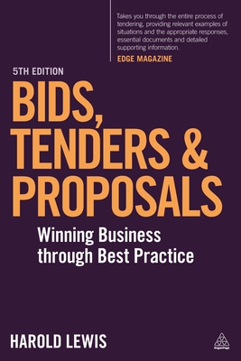 Bids, Tenders and Proposals: Winning Business Through Best Practice - Lewis, Harold