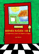 Bienes Races 100: La Experiencia Juvenil de Comprar un Hogar