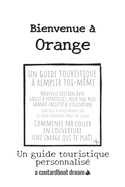 Bienvenue ? Orange: Un guide touristique personnalis?