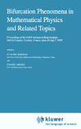 Bifurcation Phenomena in Mathematical Physics and Related Topics: Proceedings of the NATO Advanced Study Institute Held at Cargse, Corsica, France, June 24-July 7, 1979