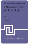 Bifurcation Phenomena in Mathematical Physics and Related Topics: Proceedings of the NATO Advanced Study Institute Held at Cargese, Corsica, France, June 24-July 7, 1979