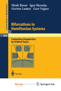 Bifurcations in Hamiltonian Systems: Computing Singularities By Grobner Bases