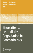 Bifurcations, Instabilities, Degradation in Geomechanics