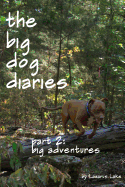 Big Adventures: The Big Dog Diaries