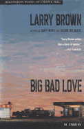 Big Bad Love: Stories