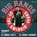 Big Bands of the Swingin' Years [Quicksilver]