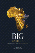Big Barrels: El Petrleo y El Gas de frica y La Bsqueda de Prosperidad