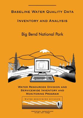 Big Bend National Park: Baseline Water Quality Data Inventory and Analysis - National Park Service