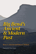 Big Bend's Ancient & Modern Past