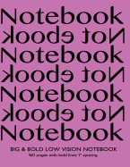 Big & Bold Low Vision Notebook 160 Pages with Bold Lines 1 Inch Spacing: Notebook Not Ebook with pink cover, distinct, thick lines offering high contrast, ideal for the visually impaired for handwriting, composition, notes.