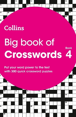 Big Book of Crosswords 4: 300 Quick Crossword Puzzles - Collins Puzzles