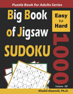 Big Book of Jigsaw Sudoku: 1000 Easy to Hard Puzzles