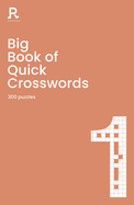 Big Book of Quick Crosswords Book 1: a bumper crossword book for adults containing 300 puzzles