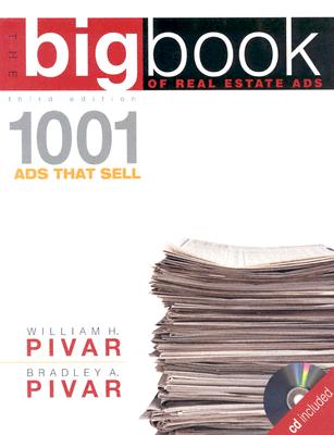 Big Book of Real Estate Ads: 1001 Ads That Sell - Pivar, Willian H, and Pivar, Bradley A