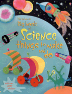 Big Book of Science Things to Make and Do - Gilpin, Rebecca, and Pratt, Leonie