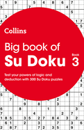 Big Book of Su Doku 3: 300 Su Doku Puzzles