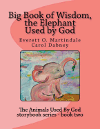 Big Book of Wisdom, the Elephant Used by God