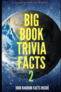 Big Book Trivia Facts: 1000 Random Facts Inside 2