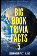 Big Book Trivia Facts: 1000 Random Facts Inside 4