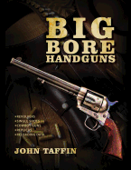 Big Bore Handguns