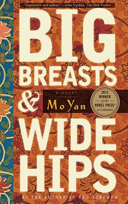 Big Breasts and Wide Hips - Yan, Mo, and Goldblatt, Howard (Translated by)