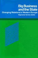 Big Business and the State: Changing Relations in Western Europe